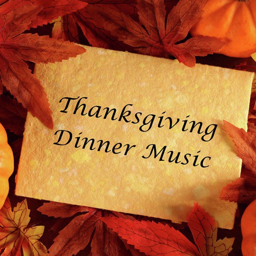 Thanksgiving Dinner Music: Relaxing Piano Songs For A Quiet Evening ...