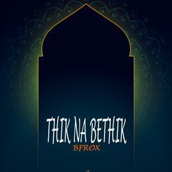 Thik Na Bethik