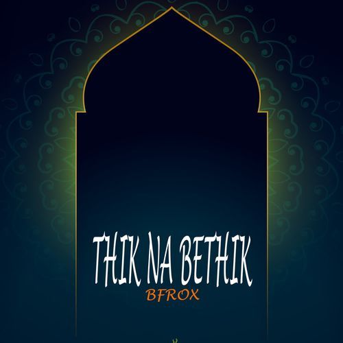 Thik Na Bethik