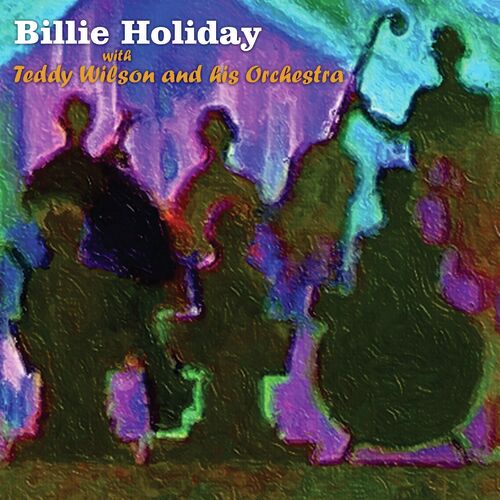 With Teddy Wilson and his Orchestra