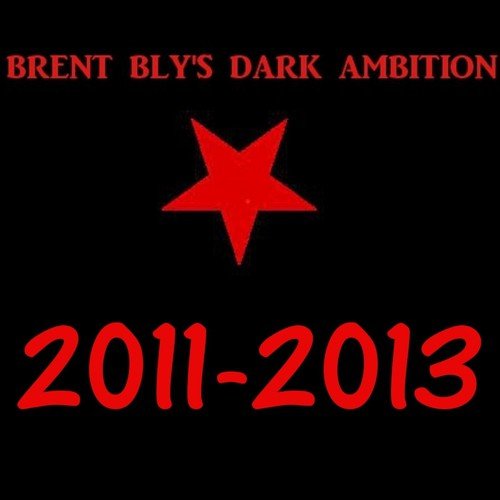 Brent Bly's Dark Ambition