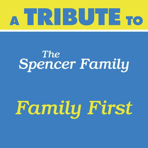 A Tribute to the Spencer Family: Family First