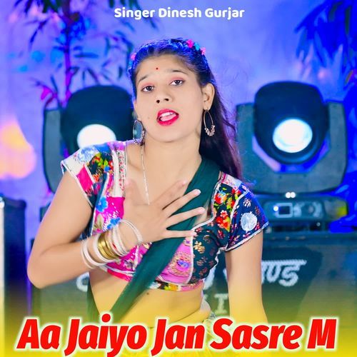 Aa Jaiyo Jan Sasre M