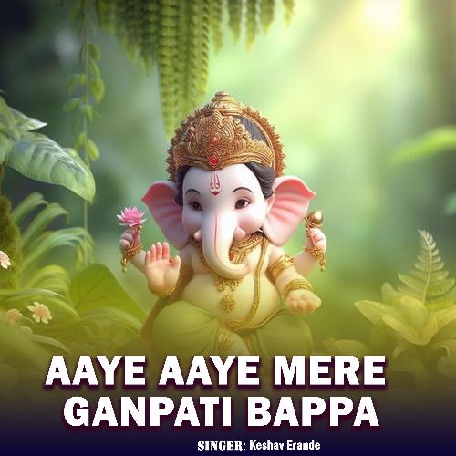 Aaye Aaye Mere Ganpati Bappa