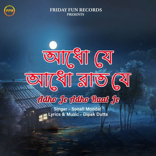 Adho Je Adho Raat Je