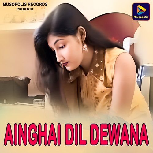 Ainghai Dil Dewana