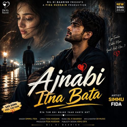 Ajnabi Itna Bata