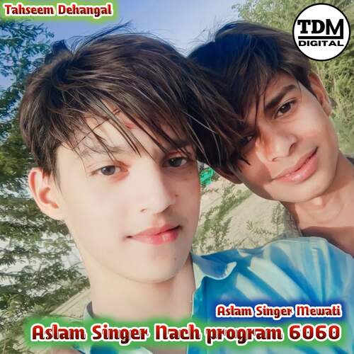 Aslam Singer Nach program 6060