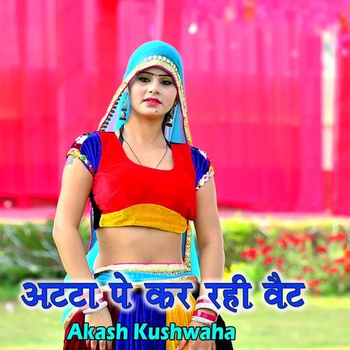 Atta Pe Kar Rahi Wait