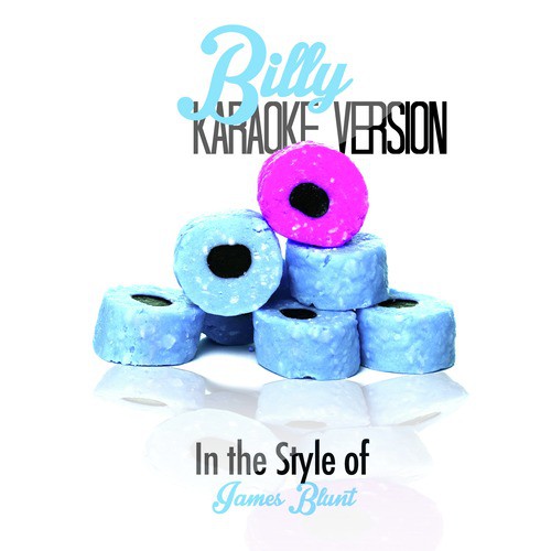Billy (In the Style of James Blunt) [Karaoke Version] cover art