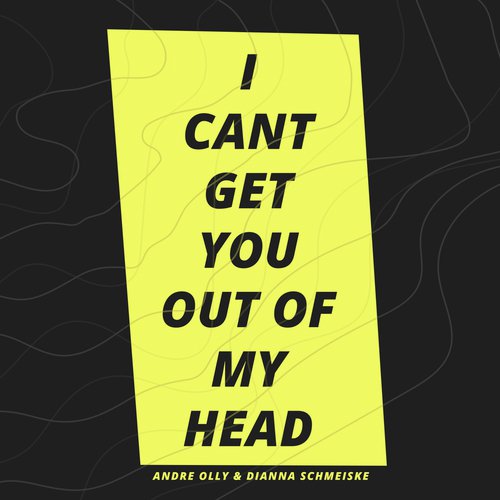 Can't Get You Out Of My Head (feat. Dianna Schmeiske)_poster_image