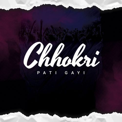 Chhokri Pati Gayi