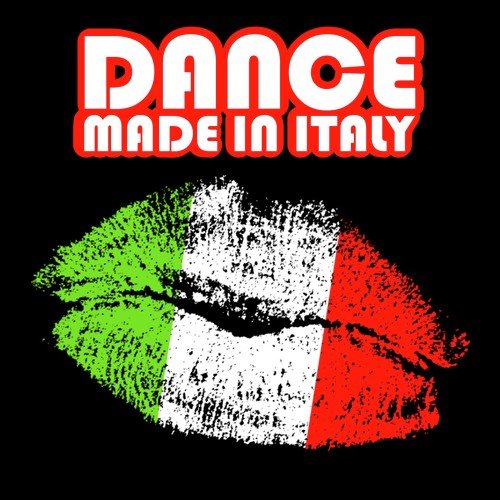 Dance - Made in Italy (Incl. 22 Tracks)