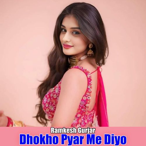 Dhokho Pyar Me Diyo