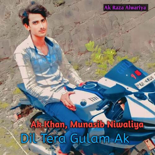 Dil Tera Gulam Ak