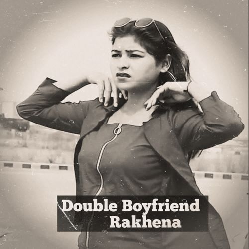 Double Boyfriend Rakhena