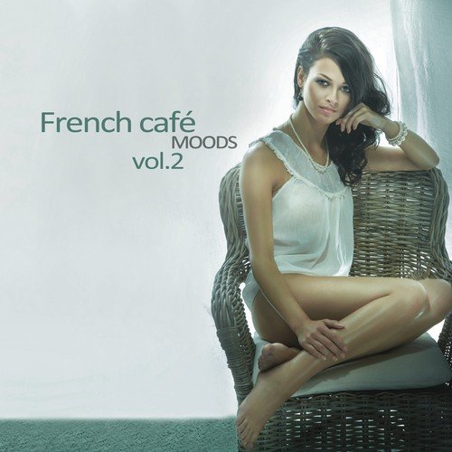 French Cafe Moods, Vol. 2
