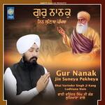 Guru Nanak Jin Suneya Pekheya
