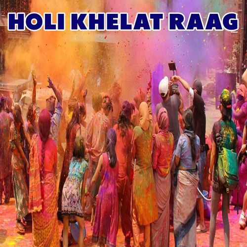 Holi Khelat Raag