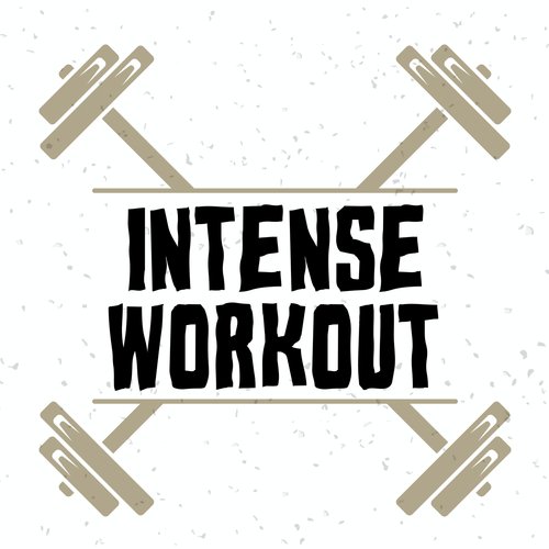 Intense Workout