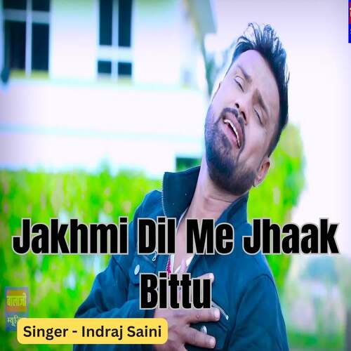 Jakhmi Dil Me Jhaak Bittu