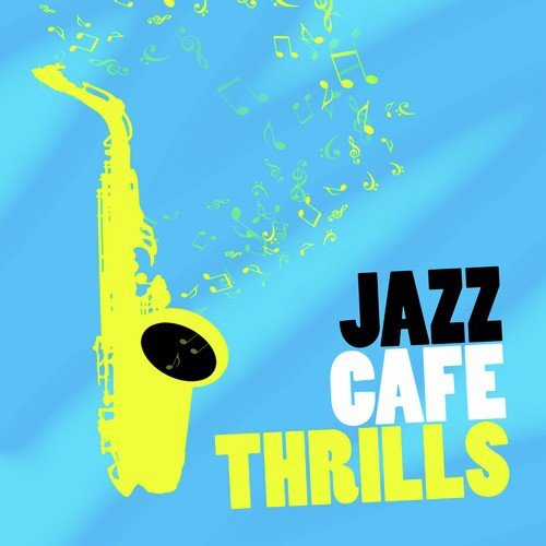 Jazz Cafe Thrills
