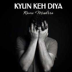 KYUN KEH DIYA-MSADAgYHTQU