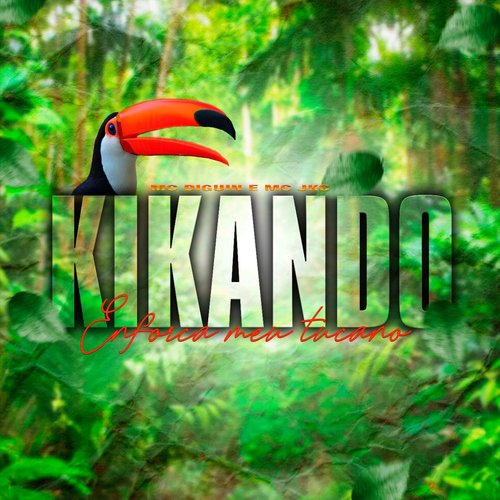 Kikando Enforca Meu Tucano_poster_image