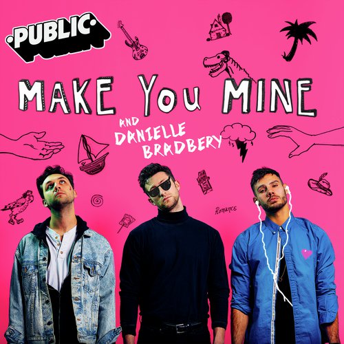 Make You Mine Lyrics Public Danielle Bradbery Only On Jiosaavn