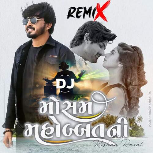 Mosam Mohabbat Ni Dj Remix