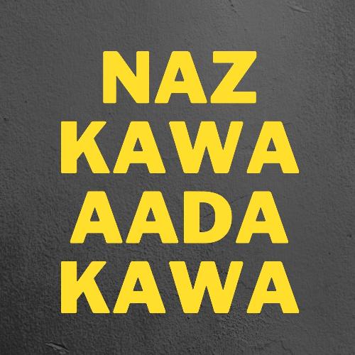 Naz Kawa Aada Kawa