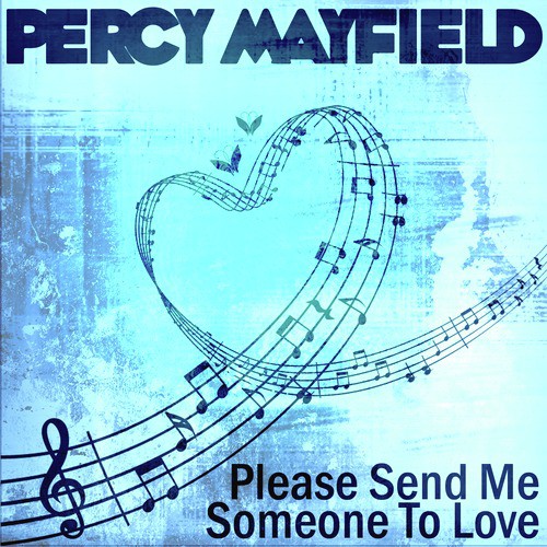 Please Send Me Someone To Love