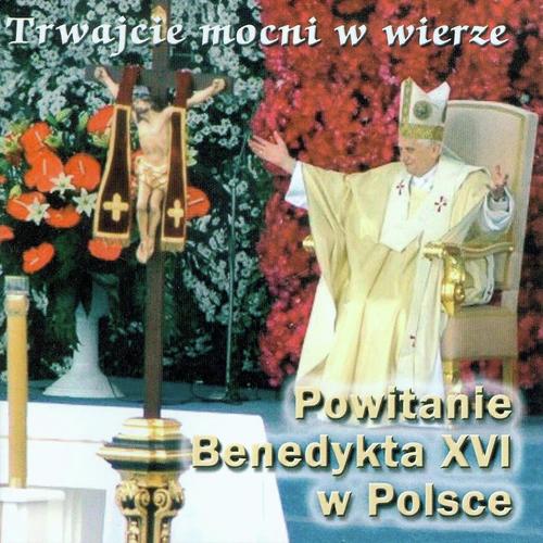 Powitanie Benedykta XVI w Polsce