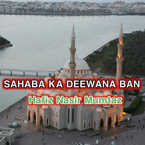 SAHABA K DEEWANA BAN