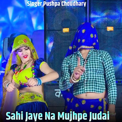 Sahi Jaye Na Mujhpe Judai