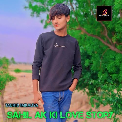 Sahil ak ki love story