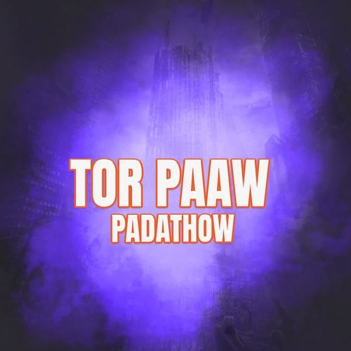 TOR PAAW PADATHOW