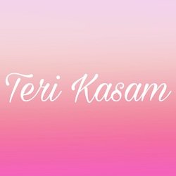 Teri Kasam-FiIpXAUdYnI