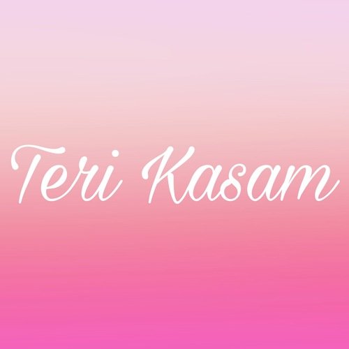 Teri Kasam