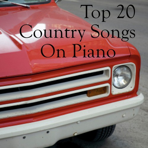 Top 20 Country Songs on Piano