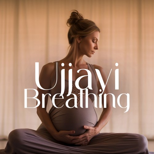 Ujjayi Breathing: New Age Music in the Background to Focus on the Present Moment and Maintain Calm During Pregnancy_poster_image