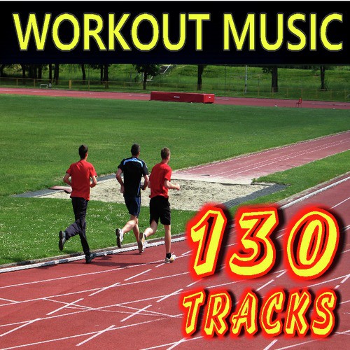 Workout Music 130 Tracks (Instrumental)