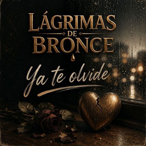 YA TE OLVIDE - LAGRIMAS DE BRONCE (Lo-fi Version)