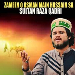 Zameen O Asman Main Hussain Sa-NxIfXzZvB2I