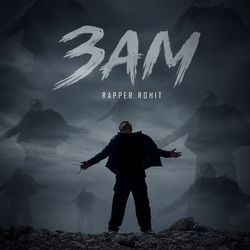 3AM by Rapper Rohit
