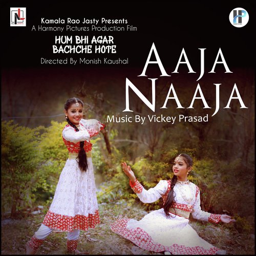 Aaja Naaja (From "Hum Bhi Agar Bachche Hote")
