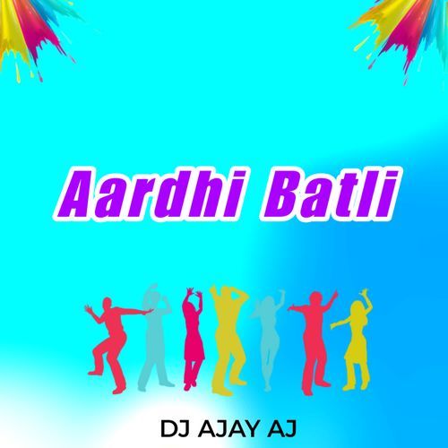 Aardhi Batli