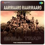 Aariraaro Raariraaro - Chill Trap