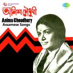 Assamese Songs Anima Chowdhury