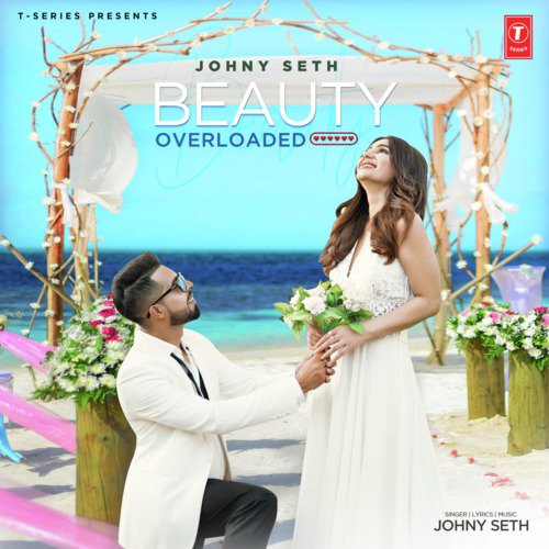 Beauty Overloaded Lyrics Johny Seth Punjabi Song – Song Ka Lyrics